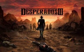 Desperados 3 Gameplay Review
